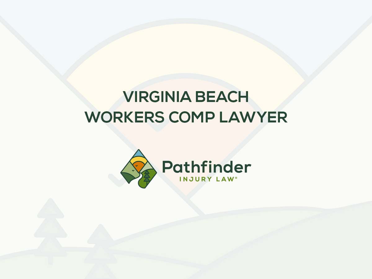 Virginia Beach Workers Comp Lawyer Pathfinder Injury Law